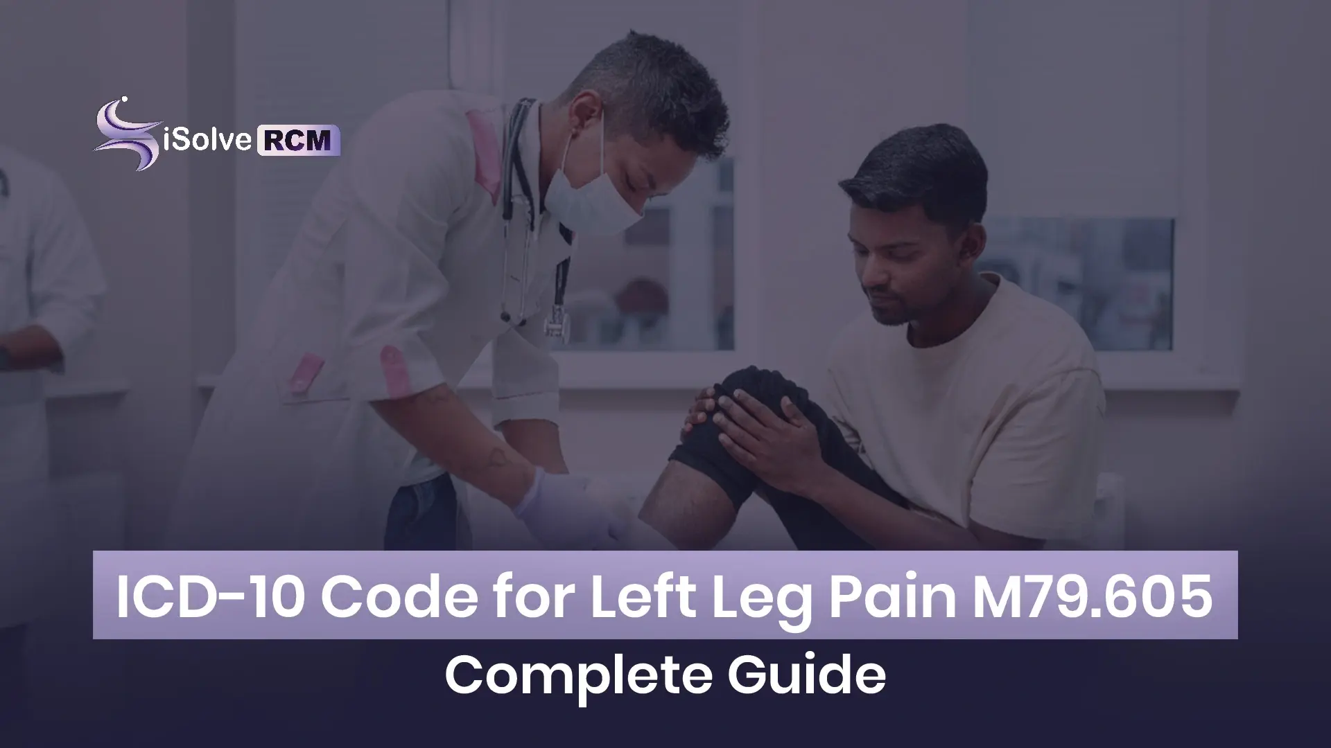 ICD-10 Code for Left Leg Pain - M79.605 Guide