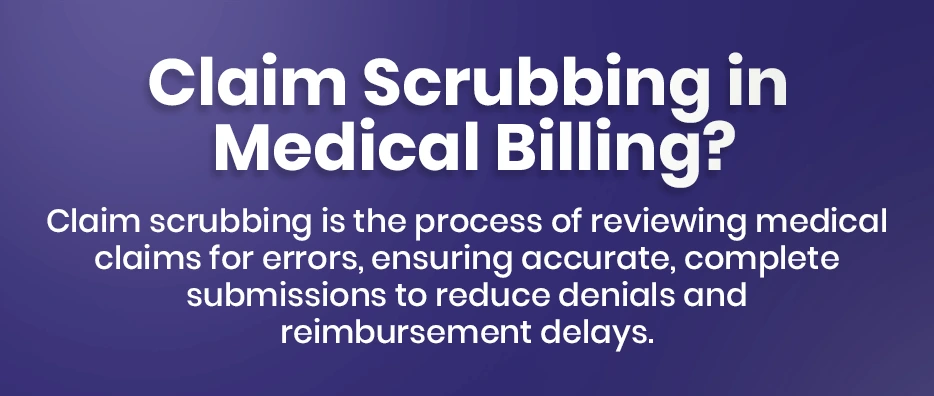 Claim Scrubbing in Medical Billing