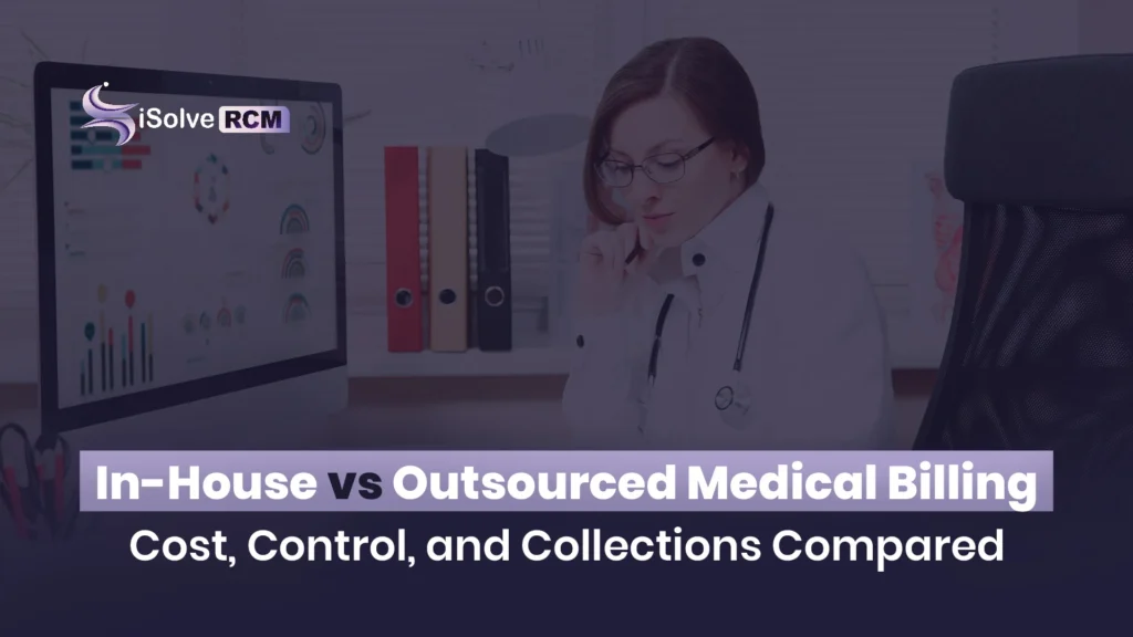 In-House vs Outsourced Medical Billing